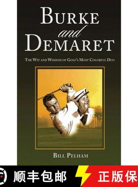【3-4周达】Burke and Demaret: The Wit and Wisdom of Golf's Most Colorful Duo [9781962730044]
