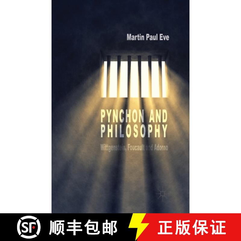 【3-4周达】Pynchon and Philosophy : Wittgenstein, Foucault and Adorno [9781349487738]