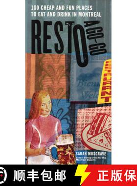 【3-4周达】Resto a Go-Go: 180 Cheap and Fun Places to Eat and Drink in Montreal (No Edition) [9781550225600]