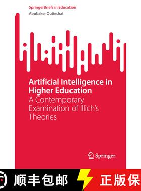 【3-4周达】Artificial Intelligence in Higher Education: A Contemporary Examination of Illich's Theories [9789819799886]