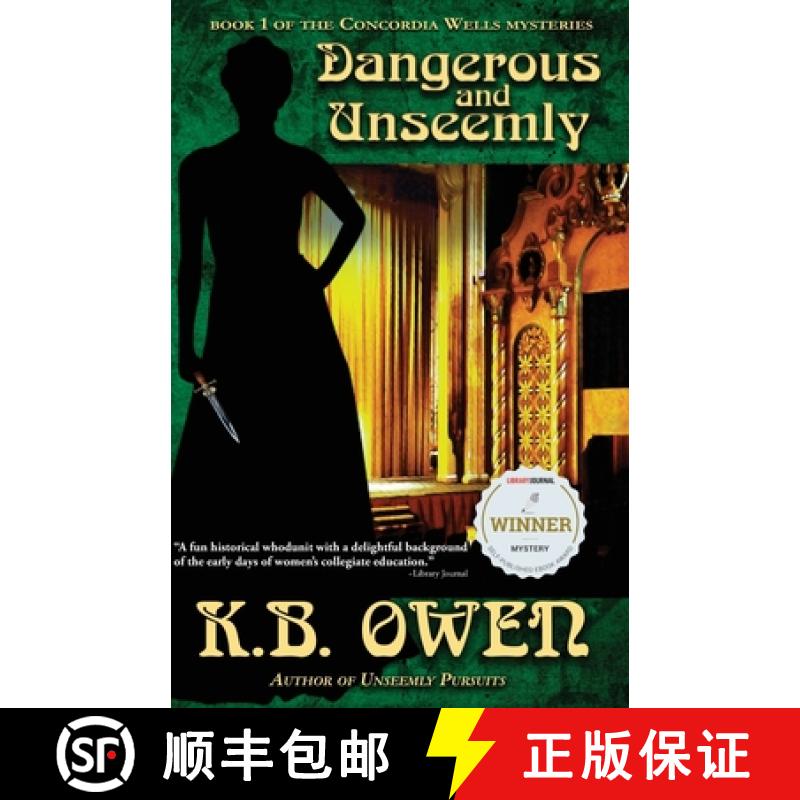 【2-3周达】Dangerous and Unseemly: book 1 of the Concordia Wells Mysteries [9781947287150]