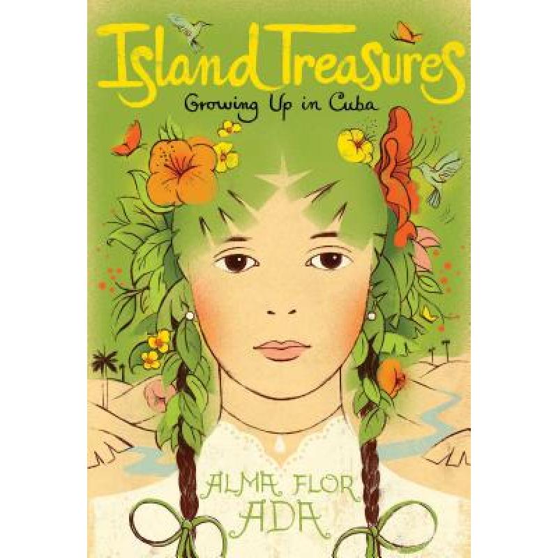 【4周达】Island Treasures: Growing Up in Cuba [9781481429009] 书籍/杂志/报纸 儿童读物原版书 原图主图