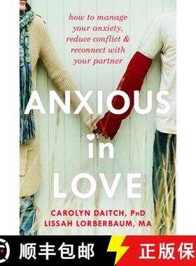 【3-4周达】Anxious in Love: How to Manage Your Anxiety, Reduce Conflict, and Reconnect with Your Partner [9781608822317]