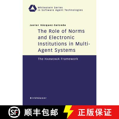 【3-4周达】The Role of Norms and Electronic Institutions in Multi-Agent Systems : The HarmonIA Framework [9783764370572]