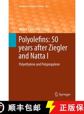 【3-4周达】Polyolefins: 50 years after Ziegler and Natta I : Polyethylene and Polypropylene [9783662522820]