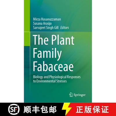 【3-4周达】The Plant Family Fabaceae : Biology and Physiological Responses to Environmental Stresses [9789811547515]