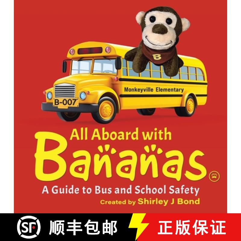【3-4周达】All Aboard With Bananas - A Guide to Bus and School Safety [9780228890287]