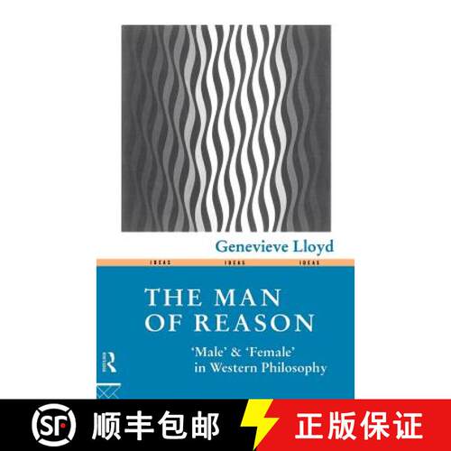 【3-4周达】The Man of Reason : Male and Female in Western Philosophy [9780415096812]