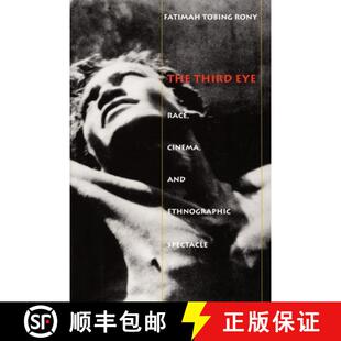 【3-4周达】The Third Eye – Race, Cinema, and Ethnographic Spectacle [9780822318408]