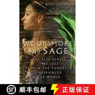 The Tudors Five Sage Woodsmoke Experienced the Senses World 1603 and How 3周达 9781803993690 1485