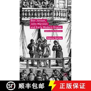 Jonson and Ben the 9781137563989 Satire John 4周达 Modern Early Marston Audience Drama
