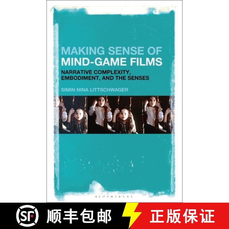 【3-4周达】Making Sense of Mind-Game Films: Narrative Complexity, Embodiment, and the Senses [9781501376276]
