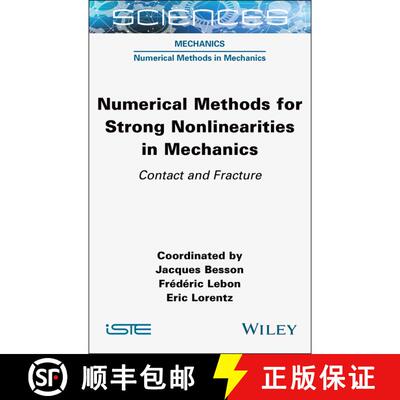 【3-4周达】精装 Numerical Methods for Strong Nonlinearities in Mechanics – Contact and Fracture [9781789450811]