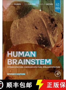 【3-4周达】Human Brainstem: Cytoarchitecture, Chemoarchitecture, Myeloarchitecture [9780128216071]