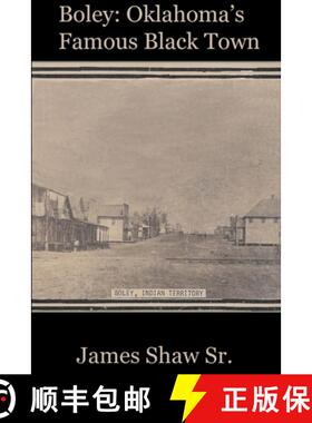 【3-4周达】Boley: Oklahoma's Famous Black Town [9780578097220]