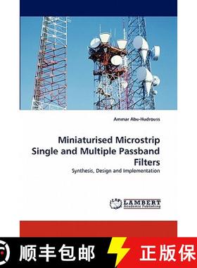 预订 Miniaturised Microstrip Single and Multiple Passband Filters [9783844316100]