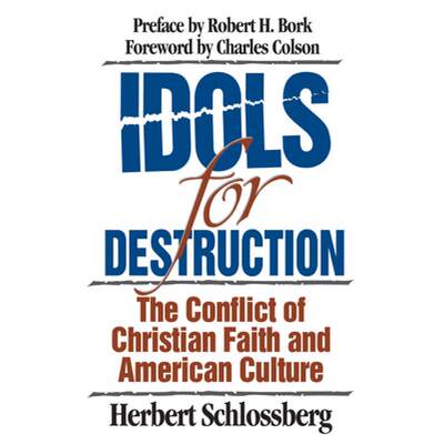 【4周达】Idols for Destruction: The Conflict of Christian Faith and American Culture [9780891077381]