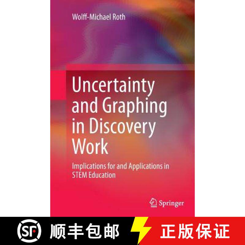 【3-4周达】Uncertainty and Graphing in Discovery Work : Implications for and Applications in STEM Edu... [9789402401035]