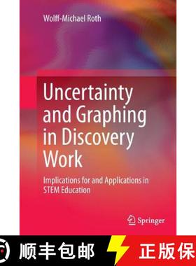 【3-4周达】Uncertainty and Graphing in Discovery Work : Implications for and Applications in STEM Edu... [9789402401035]