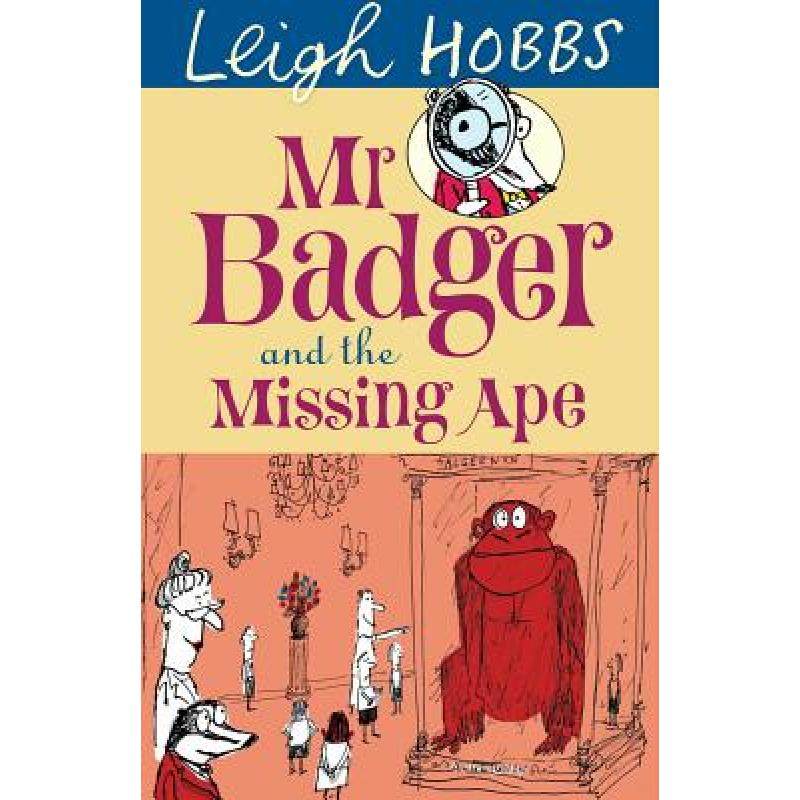 【4周达】Mr Badger and the Missing Ape [9781742374185]