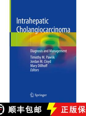 【3-4周达】Intrahepatic Cholangiocarcinoma: Diagnosis and Management [9783030222574]