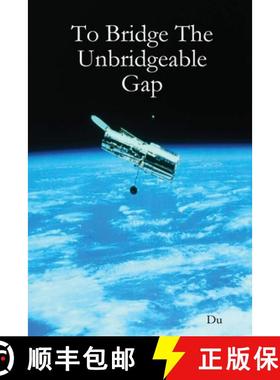 【3-4周达】To Bridge The Unbridgeable Gap [9781794889804]