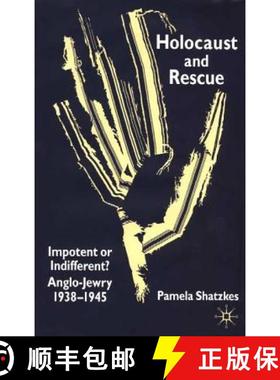 【3-4周达】Holocaust and Rescue : Impotent or Indifferent? Anglo-Jewry 1938-1945 [9780333960394]