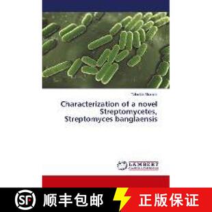 预订 Characterization of a novel Streptomycetes, Streptomyces banglaensis [9786138326670]