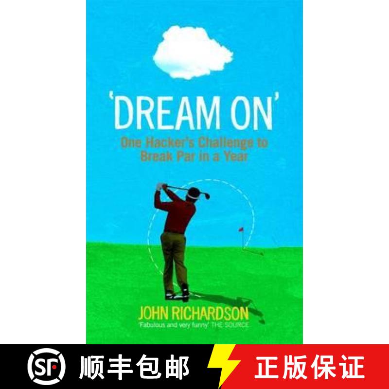 【2-3周达】Dream On: One Hacker's Challenge to Break Par in a Year [9780856408410]