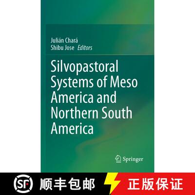 【3-4周达】Silvopastoral systems of Meso America and Northern South America [9783031430657]