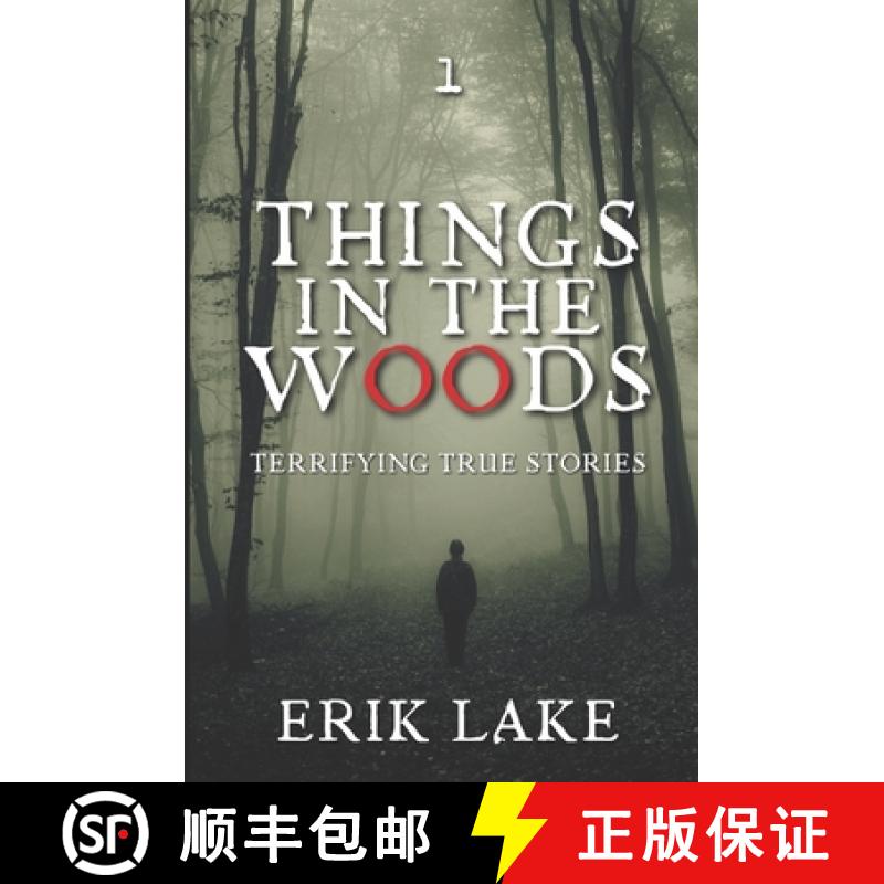 【3-4周达】Things in the Woods: Terrifying True Stories: Volume 1 [9781953462879]