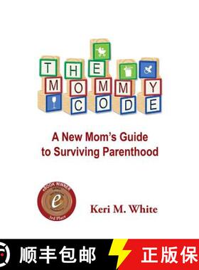 【3-4周达】The Mommy Code: A New Mom's Guide to Surviving Parenthood [9780989576017]