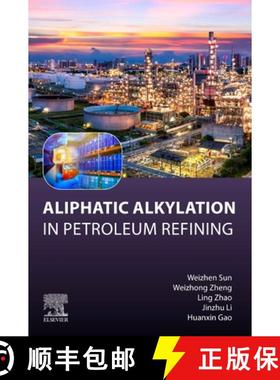 【3-4周达】Aliphatic Alkylation: In Petroleum Refining [9780443219849]