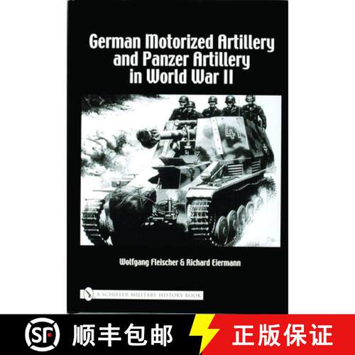 【3-4周达】精装 German Motorized Artillery and Panzer Artillery in World War II [9780764320958]