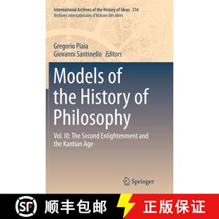 【3-4周达】Models of the History of Philosophy : Vol. III: The Second Enlightenment and the Kantian A... [9789402404029]