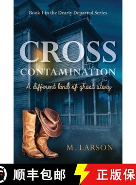 预订 Cross Contamination: A Different Kind of Ghost Story [9781955043908]