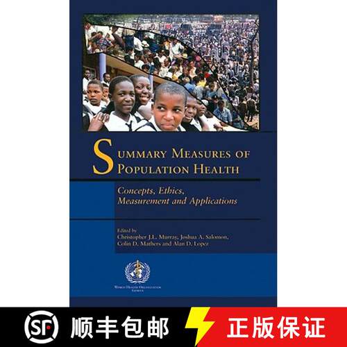 【3-4周达】精装 Summary Measures of Population Health: Concepts, Ethics, Measurement and Applications [9789241545518]
