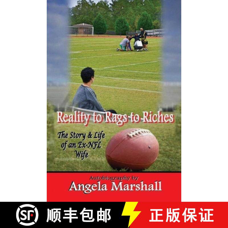 预订 Reality to Rags to Riches: The Story and Life of an Ex-NFL Wife [9781387284214]