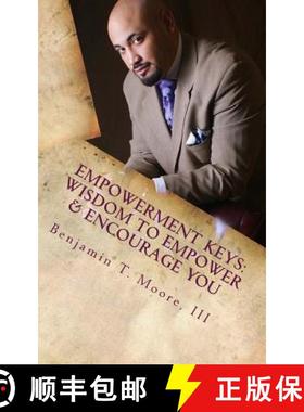 预订 Empowerment Keys: Nuggets to Empower & Encourage YOU in Every Situation [9780615690391]