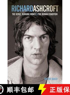 【3-4周达】Richard Ashcroft: The Verve, Burning Money and the Keys to the World [9781906191023]
