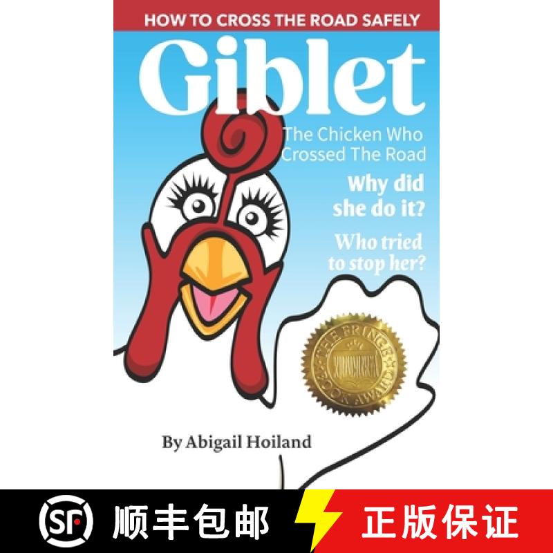 【2-3周达】Giblet, The Chicken Who Crossed The Road: Giblet [9780997959239]