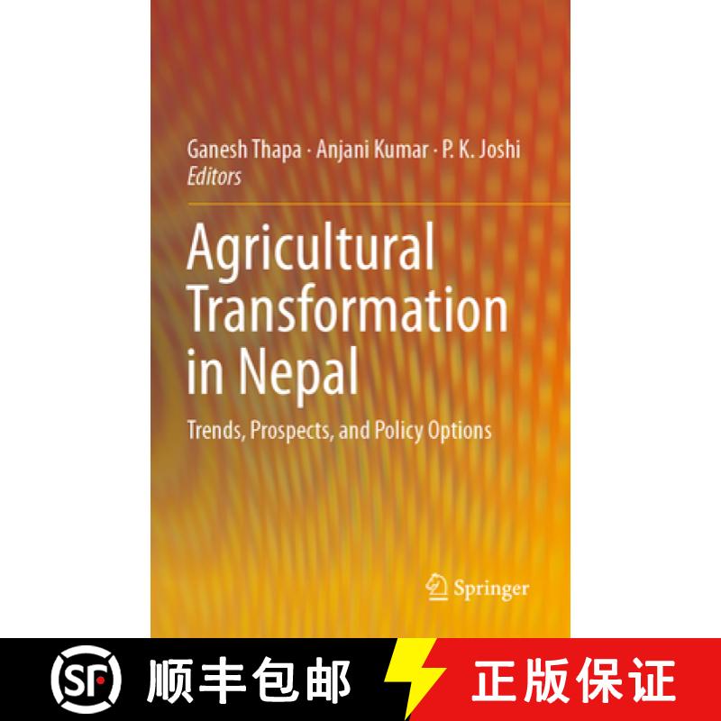 【3-4周达】Agricultural Transformation in Nepal: Trends, Prospects, and Policy Options [9789813296503]