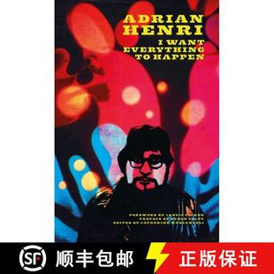 【3-4周达】Adrian Henri: I Want Everything To Happen! [9781787601765]