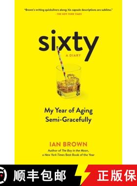 【3-4周达】Sixty: A Diary: My Year of Aging Semi-Gracefully [9781615193967]