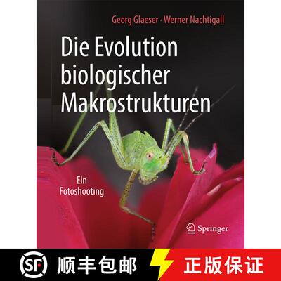 【3-4周达】Die Evolution biologischer Makrostrukturen: Ein Fotoshooting [9783662578254]