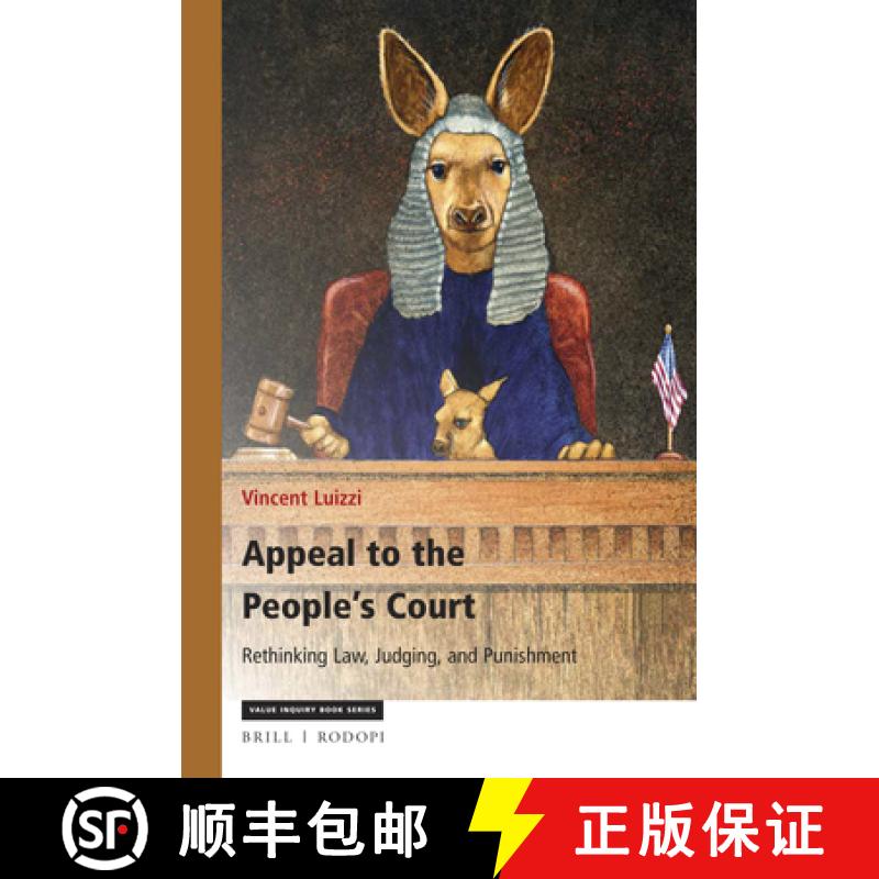 预订 Appeal to the People's Court: Rethinking Law, Judging, and Punishment [9789004363854]