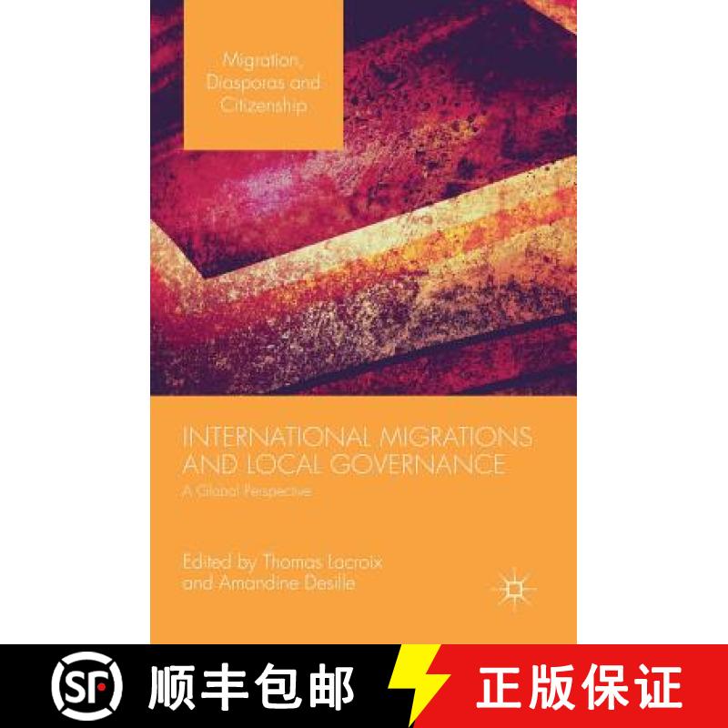【3-4周达】International Migrations and Local Governance : A Global Perspective [9783319659954]