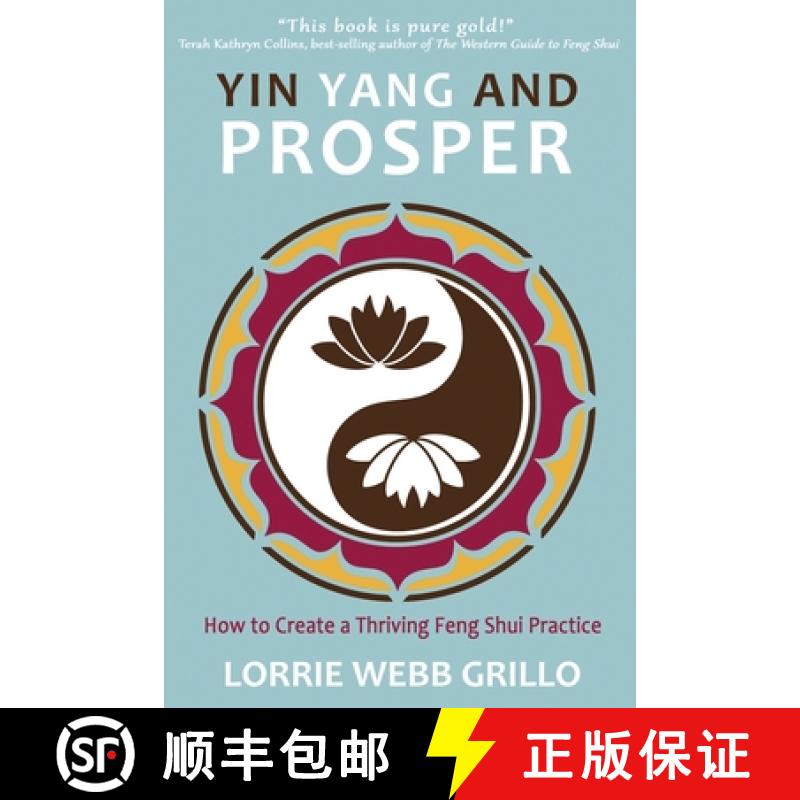 【3-4周达】Yin Yang and Prosper: How to Create a Thriving Feng Shui Practice [9781735728704]