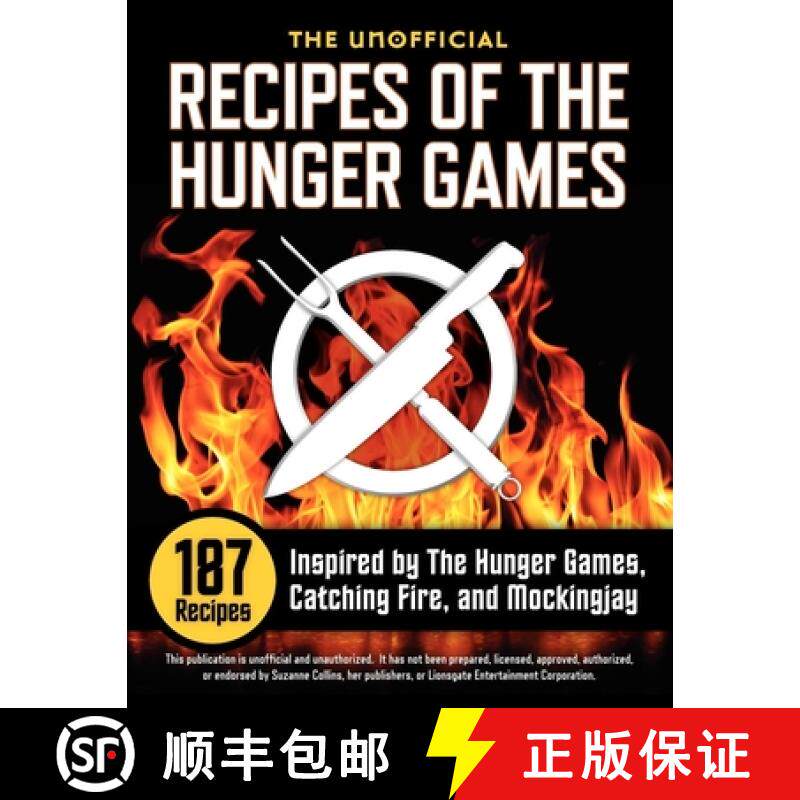 【3-4周达】Unofficial Recipes of the Hunger Games: 187 Recipes Inspired by the Hunger Games, Catching... [9781623150266]