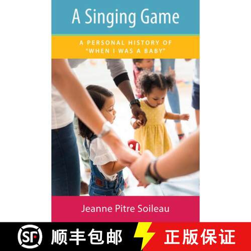 【3-4周达】精装 A Singing Game – A Personal History of When I Was a Baby [9781496862013]